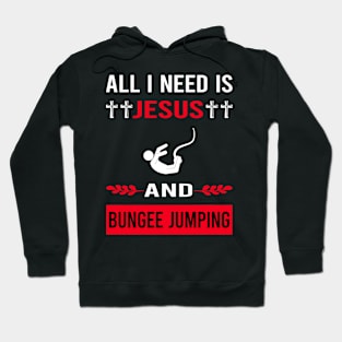 I Need Jesus And Bungee Jumping Jump Jumper Hoodie